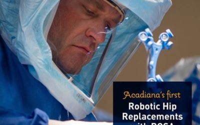 Adam Perry, MD Performs Acadiana’s First Robotic Hip Replacement
